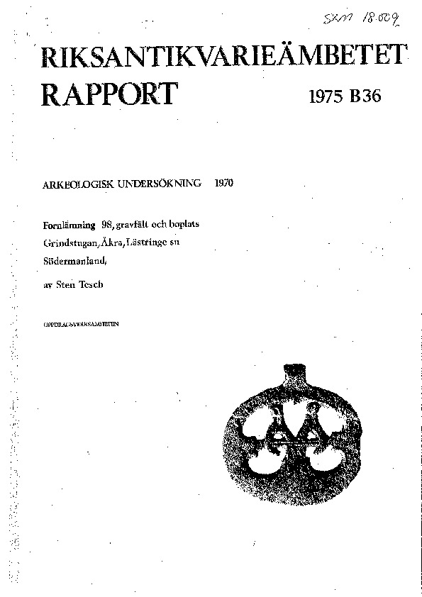 Fornlämning 98, gravfält och boplats Grindstugan, Åkra, Lästringe sn. Arkeologisk undersökning 1970..pdf