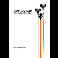 Blekinge museum årsredovisning 2006.pdf