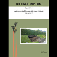 2016:3 - Arkeologiska förundersökningar i Mörby 2014-2015.