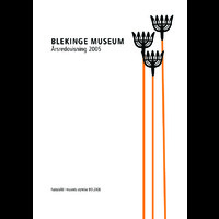 Blekinge museum årsredovisning 2005