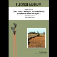 2015:22 - Östra Vång. Arkeologisk förundersökning och särskild undersökning 2012.
