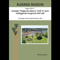 2021-31_Kastalen_Hagbards_källare__RAÄ_67_samt_intilliggande_husgrund__RAÄ_668.pdf