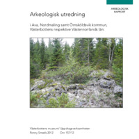 Smeds, Ronny. 2012. - Arkeologisk utredning i Ava, Nordmaling samt Örnsköldsviks kommun, Västerbottens respektive Västernorrlands län.