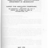 Andersson, Berit. 1993. - Rapport över arkeologisk undersökning av tre kokgropar i anslutning till Raä 77. Röbäck 14:8 III, Umeå sn, Umeå kn, Västerbottens län.