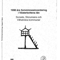 Klang, Lennart; Sanell, Charlotta & Stångberg, Andreas. 1999. - 1998 års fornminnesinventering i Västerbottens län Sorsele, Storumans och Vilhelmina kommuner.