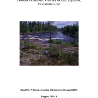 Viklund, Bernt-Ove. 2005. - Hällmålningen i Rosenkvartslandet, Fredrika socken, Lappland, Västerbottens län. Rapport 2005:4.