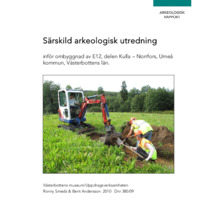 Smeds, Ronny. 2010. - Särskild arkeologisk utredning inför ombyggnad av E12, delen Kulla – Norrfors, Umeå kommun, Västerbottens län.