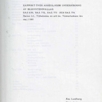 Lundberg, Åsa. 1981. - Rapport över arkeologisk undersökning av skärvstensvallar Raä 639, 772, 773 och Raä 774 Stalon 1:1, Vilhelmina sn och kn, Västerbottens län maj 1980.