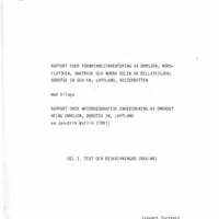 Forsberg, Lennart & Wallin, Jan-Erik. 1983. - Rapport över fornminnesinventering av Ormsjön, Nordflätiken, Avaträsk och norra delen av Bellvikssjön, Dorotea sn och kn, Lappland, Västerbotten. Del 1.