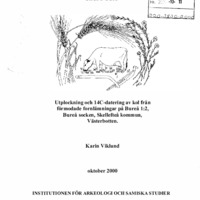 Viklund, Karin. 2000. - Utplockning och 14C-datering av kol från förmodade fornlämningar på Bureå 1:2, Bureå socken, Skellefteå kommun, Västerbotten.