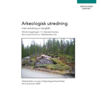 Granholm, Nina. 2005. - Arkeologisk utredning med anledning av bergtäkt. Allmänningsskogen 1:3, Stensele socken, Storumans Kommun, Västerbottens län.