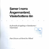 Ericsson, Peter & Viklund, Bernt-Ove. 2000. - Samer i norra Ångermanland, Västerbottens län. En förstudie på uppdrag av Samebyarna i Västerbotten.