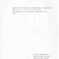 Westerdahl, Christer & Huggert, Anders. 1976. - Rapport över arkeologisk undersökning av fångstgropar Raä 38:1, 113, 114:7, 118, 122 och 138 samt boplats 112 vid Arvavan, Degerfors sn, Vb, 1976.
