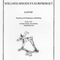 Bertholdsson, Åsa. 1997. - Hällmålningen på Korpberget, Rapport. Rengöring och framtagning av hällmålning. Raä nr 301, Lycksele socken och kommun, Västerbottens län.