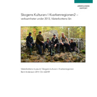 Andersson, Berit. 2014. - Skogens KulturArv I Kvarkenregionen2 – verksamheter under 2013, Västerbottens län.