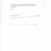 Zachrisson, Inger. 1973. - Rapporter över arkeologiska undersökningar av Mörtträskfyndet, Mörtträsket, Lycksele sn, Lappland.