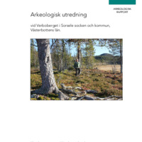 Smeds, Ronny. 2012. - Arkeologisk utredning vid Verboberget i Sorsele socken och kommun. Västerbottens län.