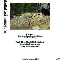 Olofsson, Anders. 2014. - Rapport över arkeologisk undersökning av stensättning RAÄ 121, Skellefteå socken, Skellefteå kommun, Västerbottens län.