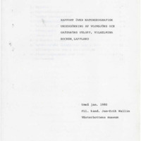 Wallin, Jan-Erik. 1980. - Rapport över naturgeografisk undersökning av Vojmsjöns och Gråtanåns utlopp, Vilhelmina socken, Lappland.