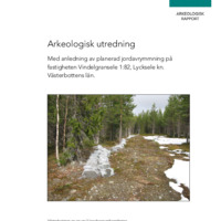 Andersson, Berit. 2008. - Arkeologisk utredning med anledning av planerad jordavrymning på fastigheten Vindelgransele 1:82, Lycksele kn, Västerbottens län.