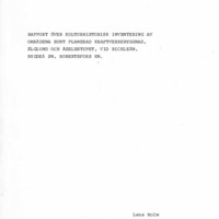Holm, Lena. 1983. - Rapport över kulturhistorisk inventering av områdena runt planerad kraftverksbyggnad, Älglund och Åselestupet, vid Rickleån, Bygdeå sn, Robertsfors kn.