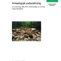 Sundström, Susanne. 2003. - Arkeologisk undersökning av tomtning, Raä 507, Nordmaling sn och kn, Ångermanland.