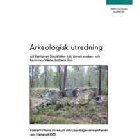 Heinerud, Jans. 2005. - Arkeologisk utredning vid fastighet Stadsliden 6:6, Umeå socken och kommun, Västerbottens län.