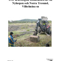 Eliasson, Laila. 2009. - Rapport över arkeologisk schaktkontroll vid Nyluspen och Norra Tresund, Vilhelmina sn.