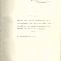 Rosander, Göran & Linder, Astrid. 1958. - Rapport över kulturhistoriska undersökningar inom dämningsområdet för Hällby krattverk, Ångermanälven inom Anundsjö och Junsele snr, Ångermanland och Åsele sn, Lappland. 1957.