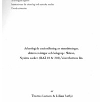 Larsson, Thomas & Rathje, Lillian. 2001. - Arkeologisk undersökning av stensättningar, skärvstenshögar och kokgrop i Skäran, Nysätra socken (Raä 10 & 240), Västerbottens län. UMARK 21.
