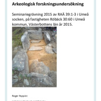 Nyqvist, Roger. 2015 - Arkeologisk forskningsundersökning – Seminariegrävning 2015 av RAÄ 39:1-3 i Umeå socken,