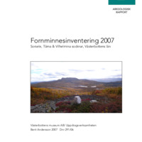 Andersson, Berit. 2007. - Fornminnnesinventering 2007. Sorsele, Tärna & Vilhelmina socknar, Västerbottens län.