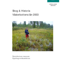 Sandén, Erik & Andersson, Berit. 2004. - Skog & Historia. Västerbottens län 2003.