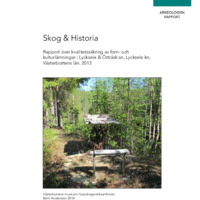 Andersson, Berit. 2013. - Skog & Historia. Rapport över kvalitetssäkring av forn- och kulturlämningar i Lycksele & Örträsk socken, Lycksele kommun, Västerbottens län.
