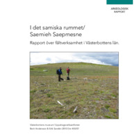 Andersson, Berit & Sandén, Erik. 2010. - I det samiska rummet / Saemieh Saepmesne. Rapport över fältverksamhet 2009 i Västerbottens län.